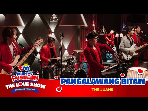 Pangalawang Bitaw - The Juans (HD) | #TMPusuan: The Love Show