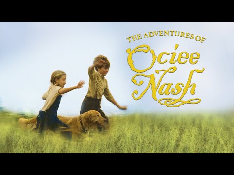 The Adventures of Ociee Nash (2003) | Full Movie | Keith Carradine | Mare Winningham | Skyler Day