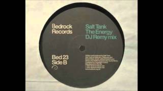 Salt Tank - The Energy (DJ Remy Mix)