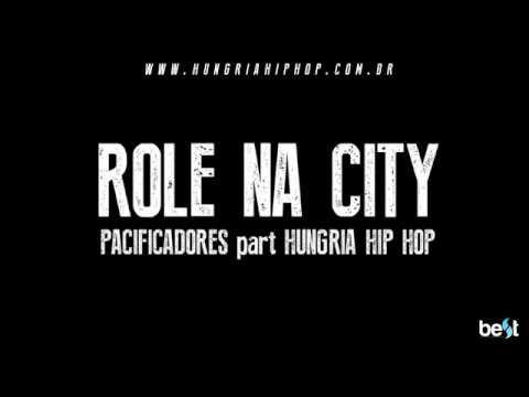 Rolê Na City-Pacificadores Part.Hungria Hip Hop