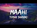 Maahi (Lyrics) - Raaz 2 | Toshi & Sharib Sabri
