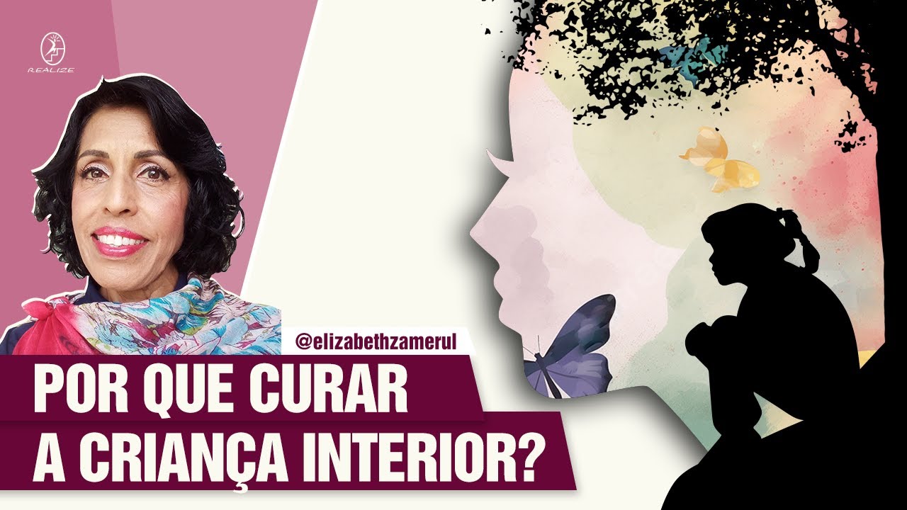 POR QUE CUIDAR DA CRIANÇA INTERIOR É FUNDAMENTAL PARA O RELACIONAMENTO? DRA BETH ESCLARECE