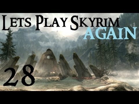 Lets Play Skyrim Again : Chapter 1 Part 28