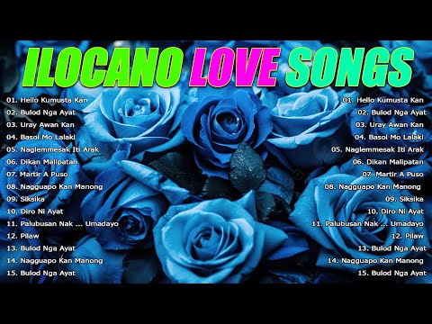 ALL TIME FAVORITE ILOCANO MUSIC COMPILATION 💘 MOST REQUESTED NONSTOP ILOCANO LOVE SONGS MEDLEY #92