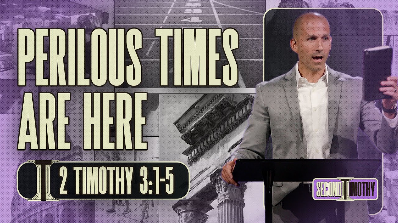Perilous Times Are Here: Cold World, Bold Church | 2 Timothy 3:1-5 | Matthew Maher