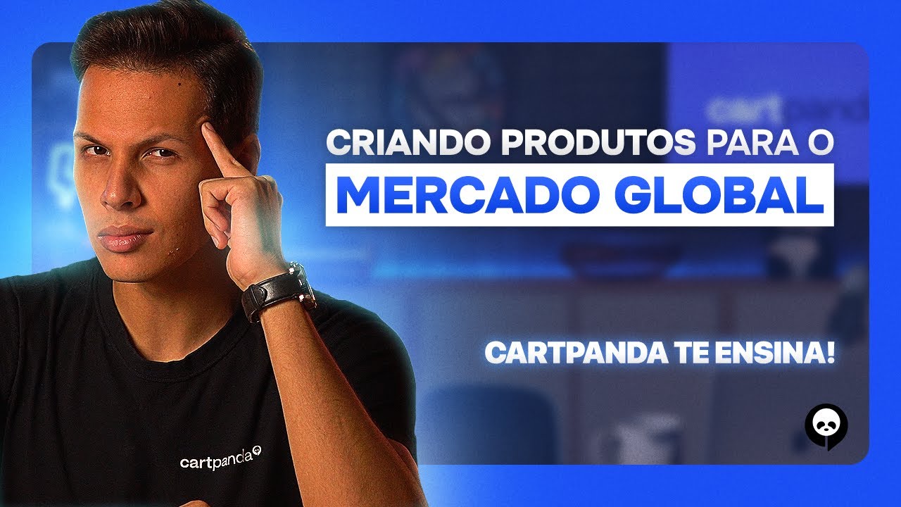 APRENDA A CRIAR PRODUTOS NO CARTPANDA GLOBAL - VENDA PARA O MUNDO TODO