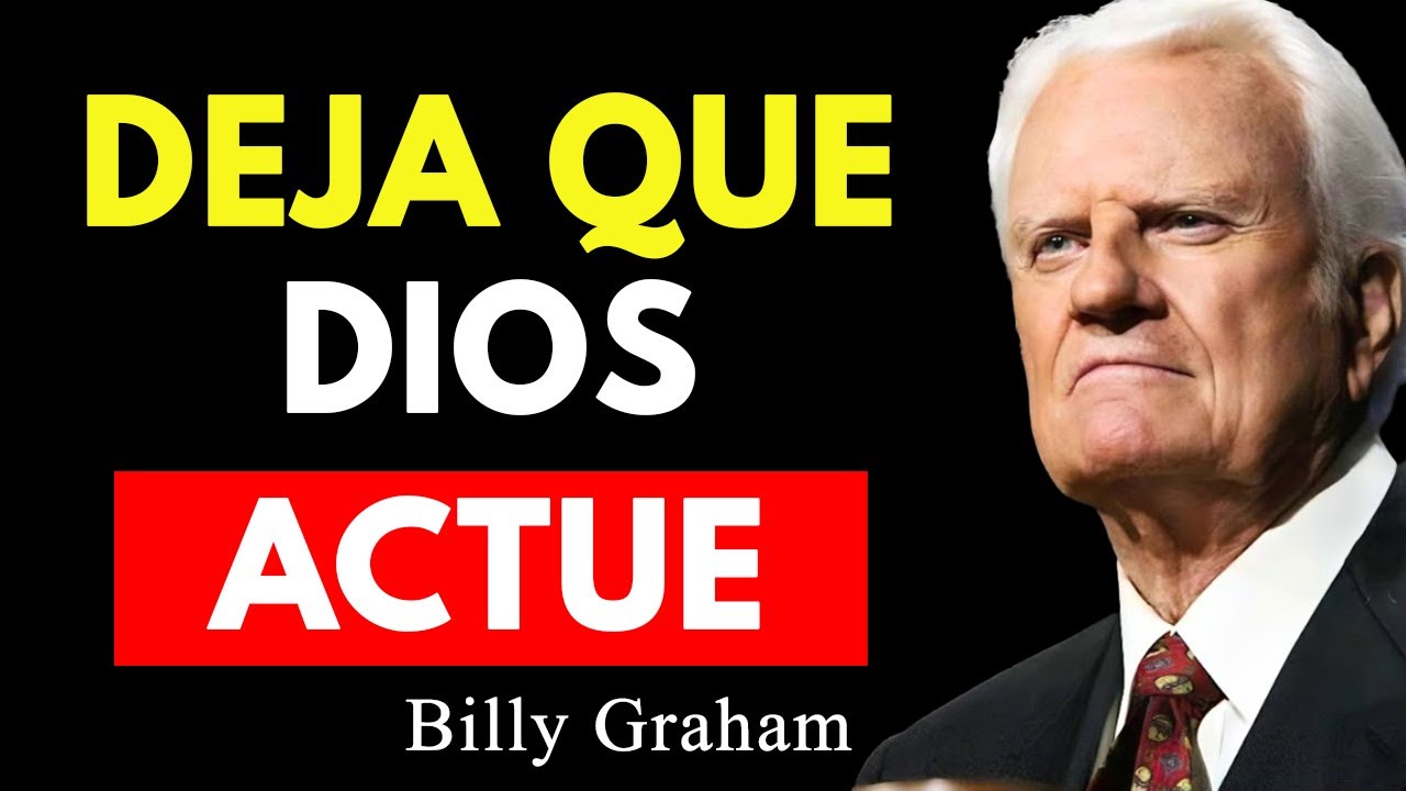 No Pienses Tanto en Todo, Confía en Dios y deja que Dios luche por ti | Billy Graham