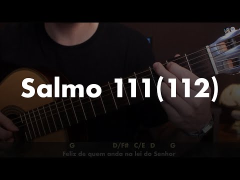 Salmo 111 Feliz De Quem Anda Na Lei Do Senhor - O Salmista
