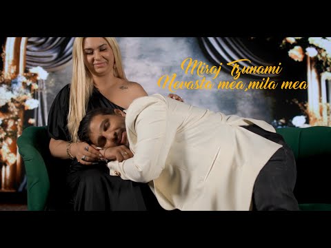 MIRAJ TZUNAMI -  NEVASTA MEA MILA MEA ( 2024 )