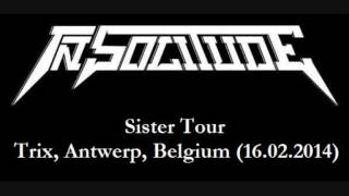 In Solitude - Sister Tour - Trix, Antwerp, Belgium (16.02.2014) - Audio Only