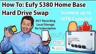 ✅ How To: Eufy S380 Home Base Hard Drive Upgrade - 24/7 4K Local Recording With AI - Up To 16TB!