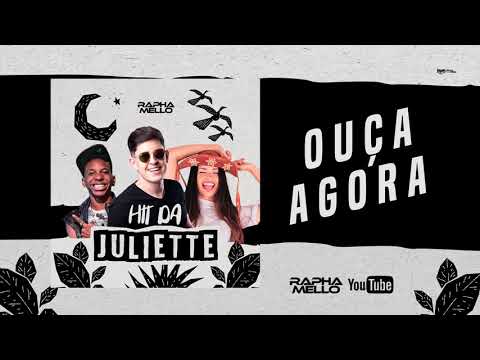 Hit da Juliette - Rapha Mello