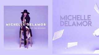 Michelle Delamor - Keep On Moving