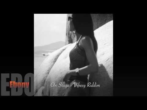 Vibezy Riddim - Ebony - On Stage