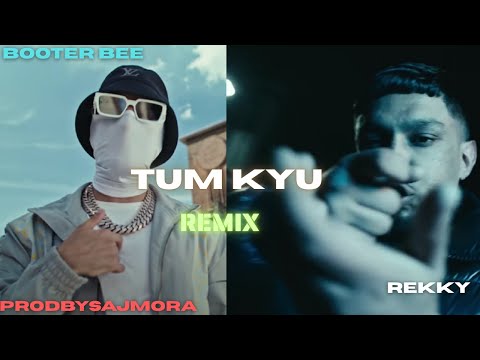 Booter Bee x Rekky - "Tum Kyu" [Music Video] | Prod.Sajmora