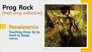 [Prog] Renaissance - Touching Once (Is So Hard to Keep)