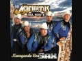 Los Marineros Del Norte- No quiero tu lastima