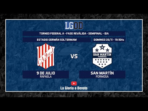 9 De Julio (Rafaela) vs San Martín (Formosa) | Ida | Semifinal | Fase Reválida | Federal A