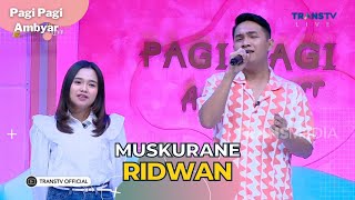 Download lagu Muskurane | Ridwan | PAGI PAGI AMBYAR (21/7/23) L3 mp3 Download lagu Muskurane | Ridwan | PAGI PAGI AMBYAR (21/7/23) L3 mp3