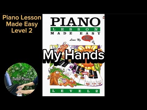 Piano Lesson Made Easy Level 2 | Page 24: My Hands