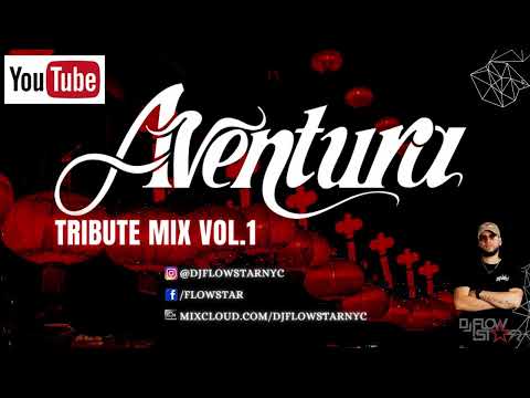 Aventura Tribute Mix Vol 1 - Dj FlowStar