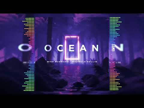 Mike Gudmann & Michelle Collin - Ocean (Official Audio)