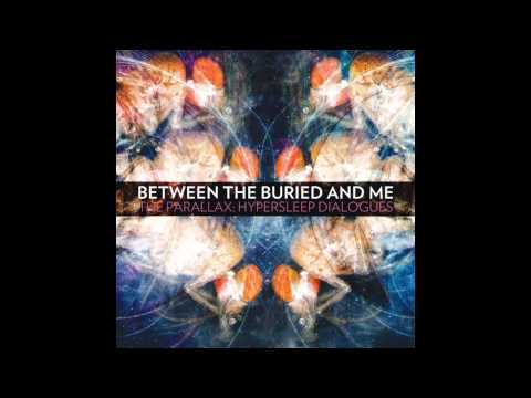 Between the Buried and Me - The Parallax: Hypersleep Dialogues [Full EP]
