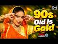 90 S Old Is Gold Songs 90s Evergreen Songs Hindi Gane Purane Gane 90s Hits Hindi Song