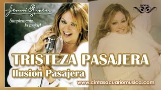 Tristeza Pasajera Ilusion Pasajera Jenni Rivera
