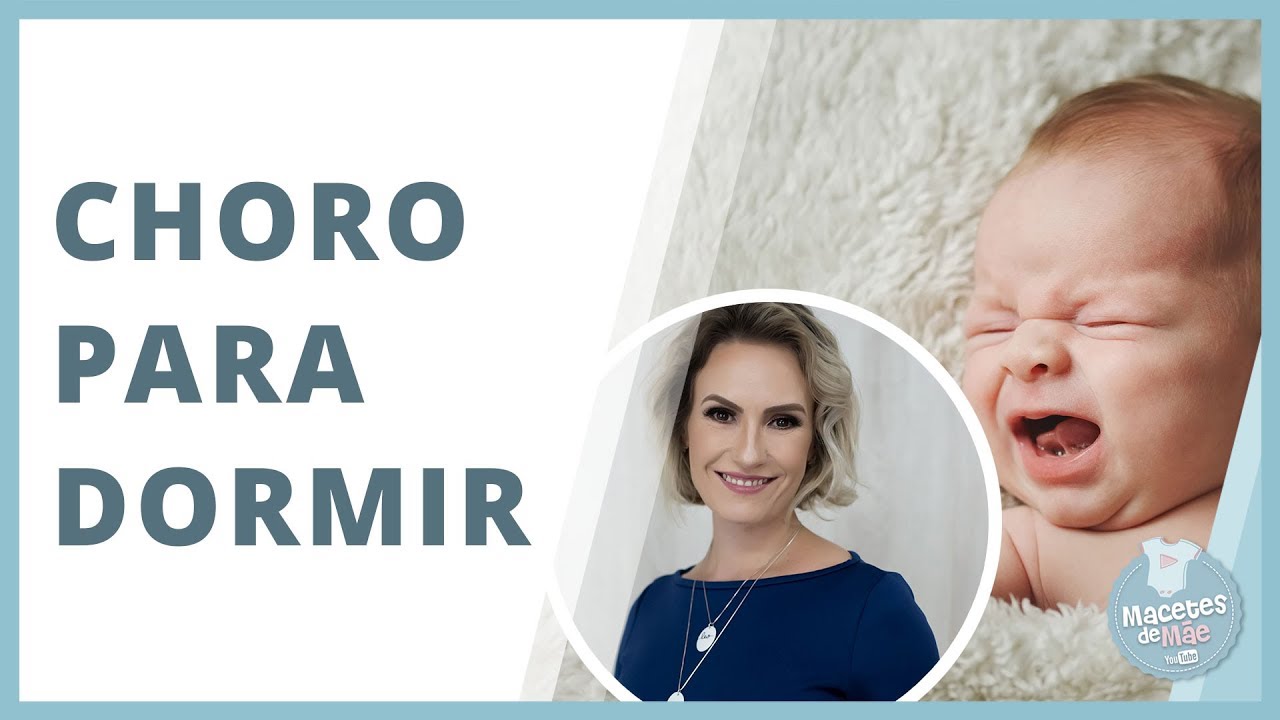 ENTENDA PORQUE SEU BEBÊ CHORA PRA DORMIR E RESOLVA O PROBLEMA!