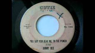 Jimmy Dee - You Say You Beat Me To The Punch (1963)