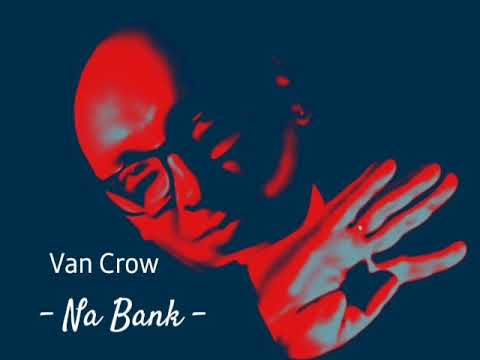 VAN CROW - Na Bank