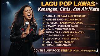 Download lagu Lagu Cinta & Patah Hati Terbaik | Cover Slow Rock Indonesia Paling Bikin Baper mp3 Download lagu Lagu Cinta & Patah Hati Terbaik | Cover Slow Rock Indonesia Paling Bikin Baper mp3