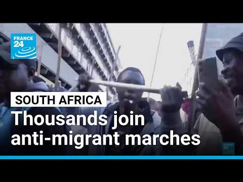 Thousands march to demand illegal migrants leave South Africa