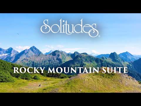 Dan Gibson’s Solitudes - The Foothills | Rocky Mountain Suite
