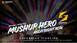 Download lagu DJ MUSHUP HERO X AKON RIGHT NOW || FELLOW DISCJOKEY X SOPONGIRO LIGHTING mp3