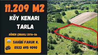 11.209 m2 Köy Dibinde Satılık Tarla Keşif Arazi.  Gönen Çınarlı  Sahib