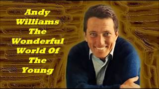 Andy Williams.......The Wonderful World Of The Young.