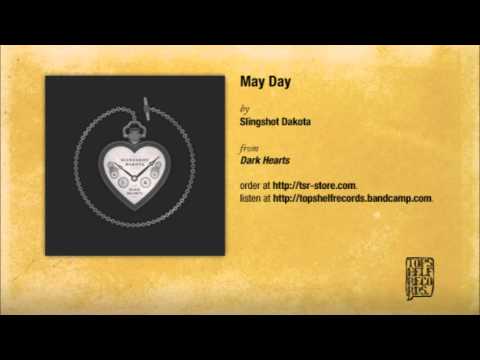 Slingshot Dakota - May Day