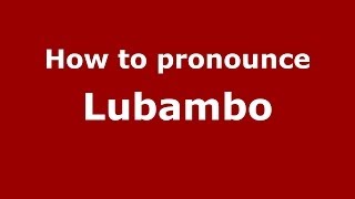 How to pronounce Lubambo