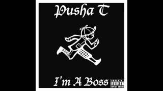 Pusha T - Im A Boss (Freestyle)