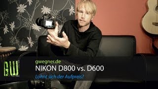Nikon D600 vs. D800 - Test und Vergleich | gwegner.de