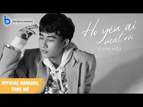 OFFICIAL KARAOKE (BEAT TONE NỮ) | Họ Yêu Ai Mất Rồi - Doãn Hiếu