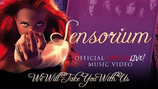 EPICA - Sensorium (We Will Take You With Us—OFFICIAL LIVE VIDEO)