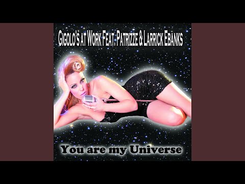 You Are My Universe (feat. Patrizze) (Extended Mix)