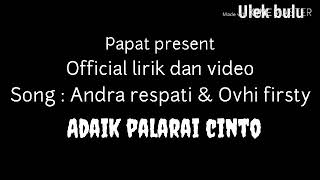 Download lagu Andra respati & ovhi firsty ~ Adaik palarai cinto ~ lirik mp3 Download lagu Andra respati & ovhi firsty ~ Adaik palarai cinto ~ lirik mp3
