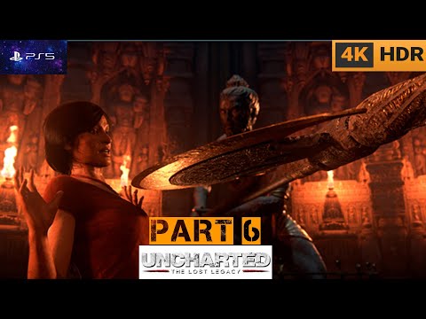 UNCHARTED THE LOST LEGACY PS5 REMASTERED Gameplay Walkthrough Part 6 FULL GAME [4K 120FPS]