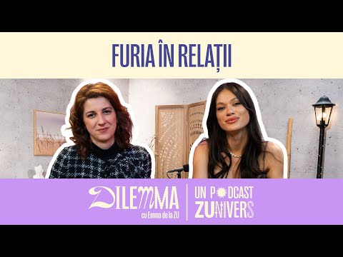 ADELA MOLDOVAN. CUM PUTEM SĂ COMUNICĂM CU UN OM FURIOS? | DilEMMA cu Emma de la ZU 56