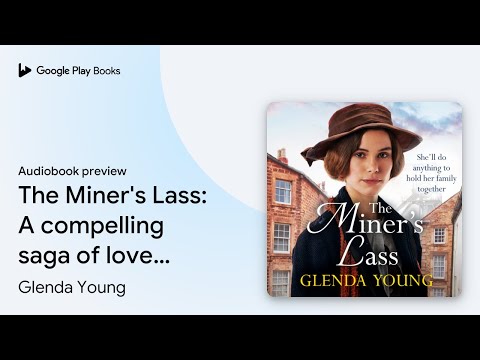 The Miner's Lass: A compelling saga of love,… by Glenda Young · Audiobook preview