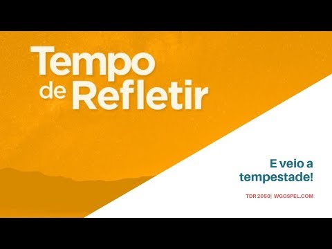 Tempo de Refletir 2050 - E veio a tempestade